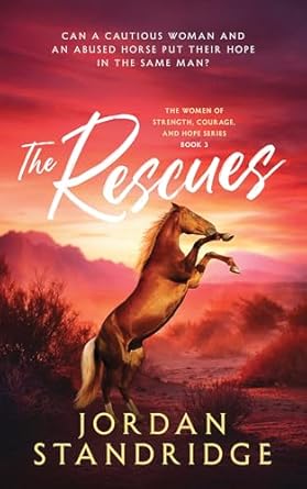 Bargain Book: 12/28/2025 The Rescues Book 3: The Women of Strength, Courage, and Hope Series by Jordan Standridge