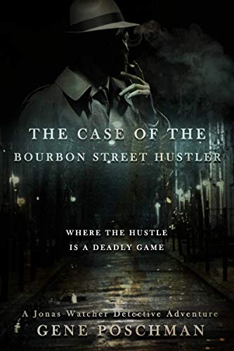 The Case of the Bourbon Street Hustler by Gene Poschman