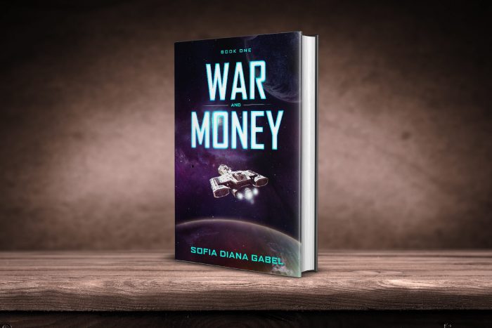 War and Money, Book 1 by Sofia Diana Gabel