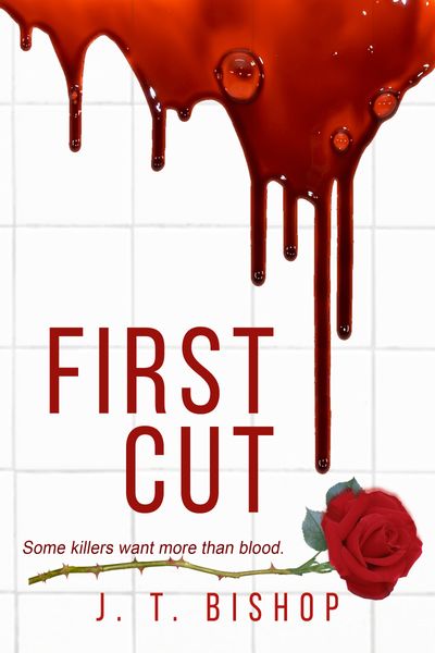 First Cut by J. T. Bishop