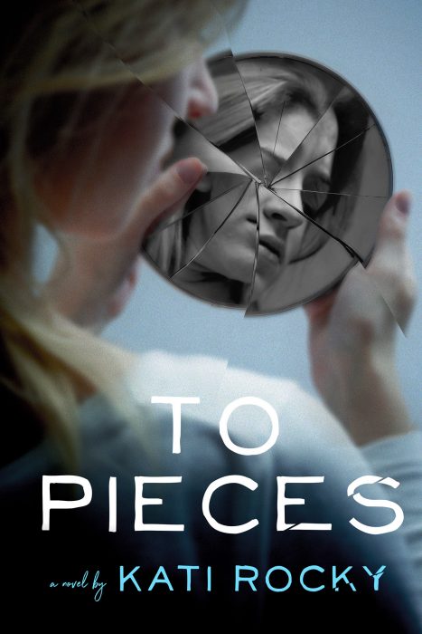 To Pieces by Kati Rocky