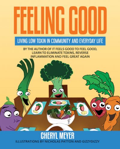 Feeling Good Living Low Toxin by Cheryl Meyer