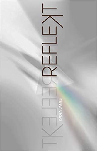 Reflekt by Kaden James