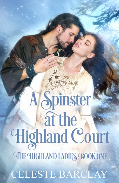 A Spinster at the Highland Court by Celeste Barclay