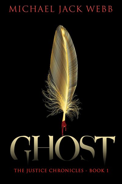 Ghost (The Justice Chronicles Book 1) by Michael Jack Webb