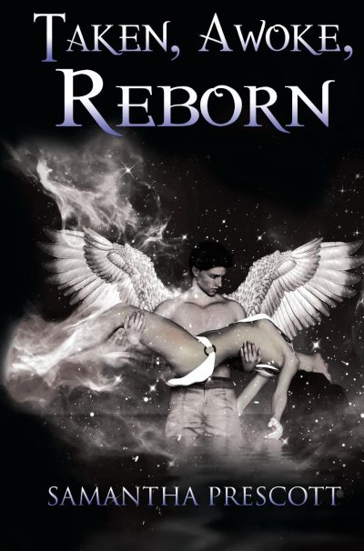 Taken, Awoke, Reborn by Samantha Prescott