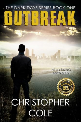 Outbreak (The Dark Days Series Book One) by Christopher Cole
