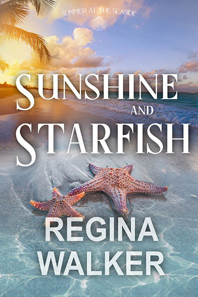 Sunshine and Starfish by Regina Walker