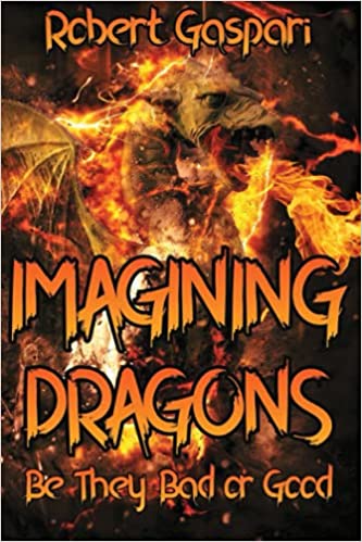 Imagining Dragons by Robert Gaspari