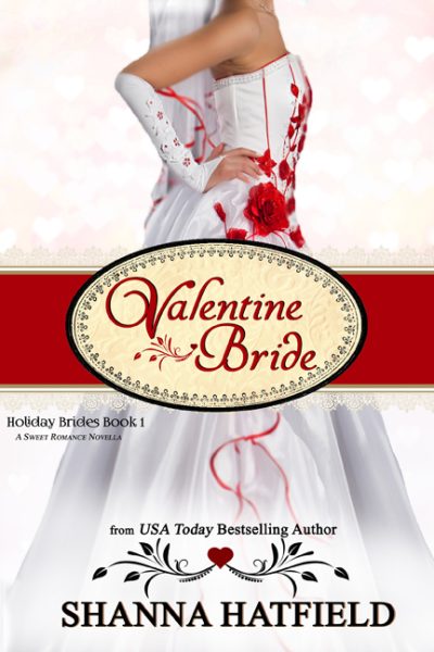 Valentine Bride by Shanna Hatfield