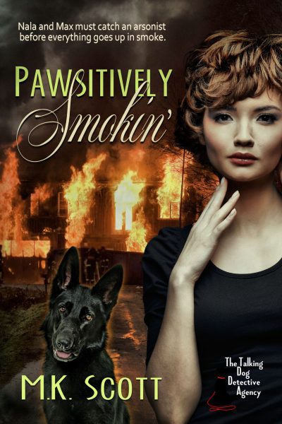 Pawsitively Smokin’ by MK Scott
