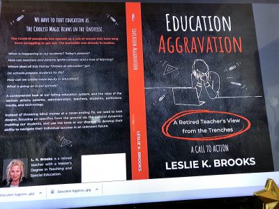 Education Aggravation by Leslie K. Brooks