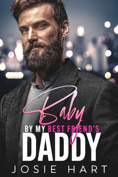 Baby by My Best Friend’s Daddy by Josie Hart