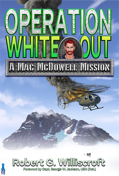 Operation White Out: A Mac McDowell Mission by Robert Williscroft