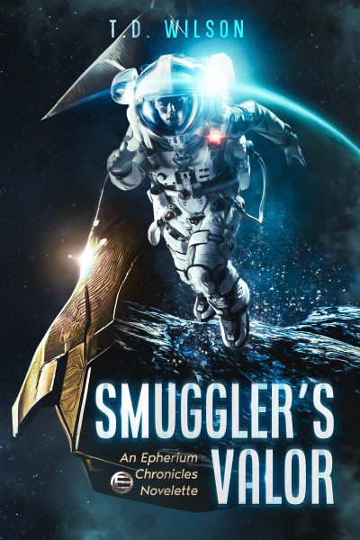 Smuggler’s Valor by T.D. Wilson