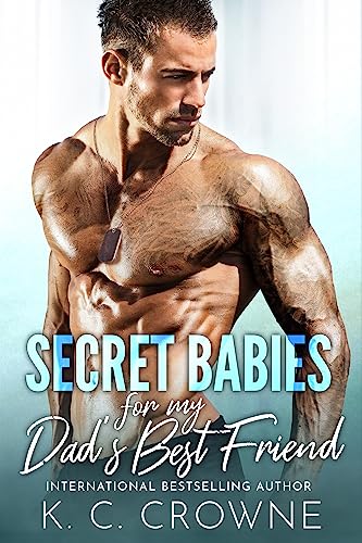 Featured Book: Secret Babies for my Dad’s Best Friend by K.C. Crowne
