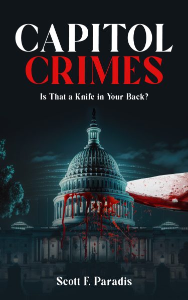 Featured Book: Capitol Crimes: Is That a Knife in Your Back? by Scott Paradis