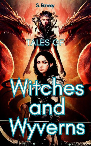Featured Book: Tales of Witches and Wyverns by S. Ramsey