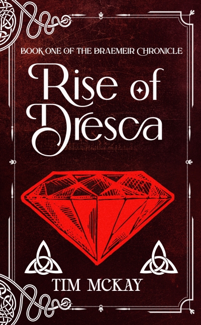 Rise of Dresca by Tim McKay