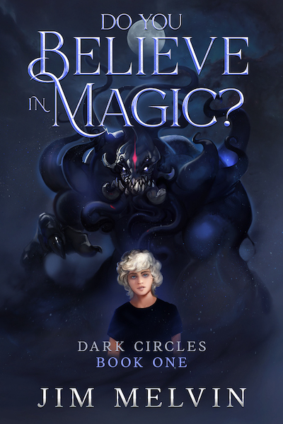 Do You Believe in Magic? by Jim Melvin