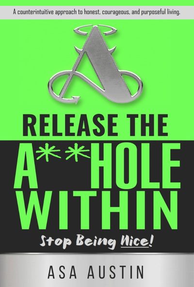 Featured Book: Release the Asshole Within by Asa Austin