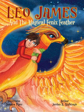 Leo James and the Magical Fenix Feather by Jordan K. Nightsage