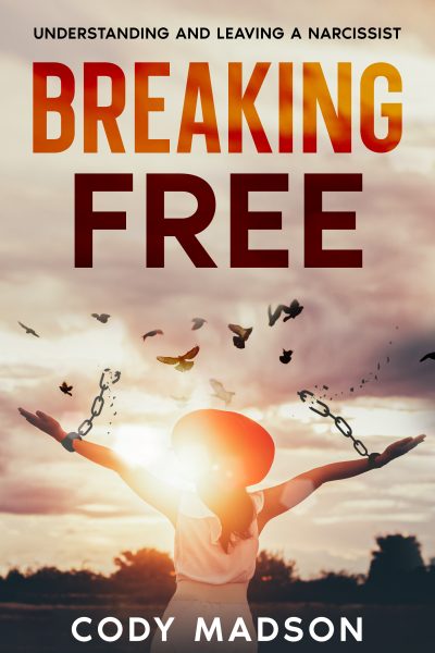 Featured Book: Breaking Free: Understanding and Leaving a Narcissist by Cody Madson