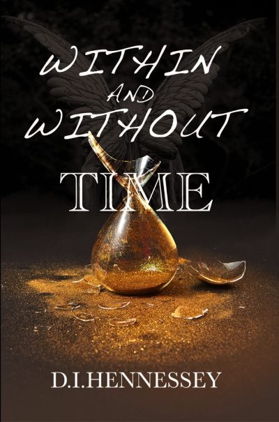 Within and Without Time: (Christian Mystery Thriller) by D. I. Hennessey