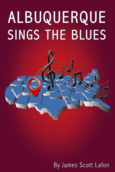 Featured Book: Albuquerque Sings the Blues by James Scott LaFon