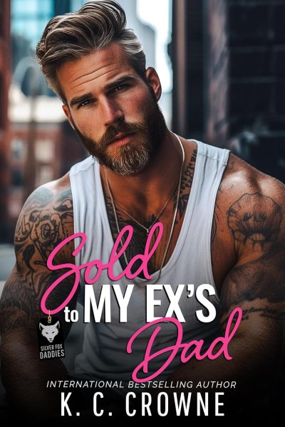 Featured Book: Sold To My Ex’s Dad by K.C. Crowne