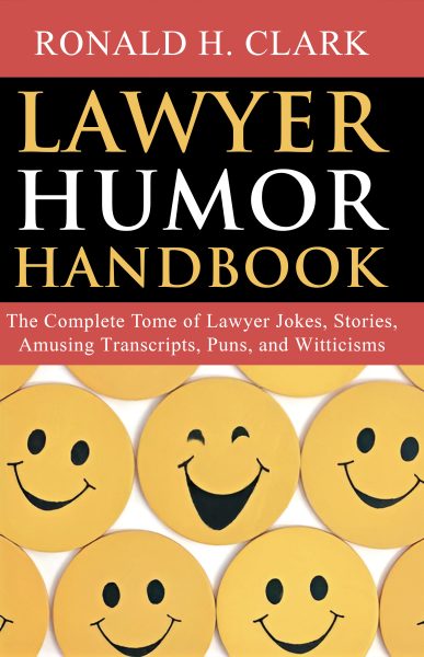 Featured Book: Lawyer Humor Handbook by Ronald Clark