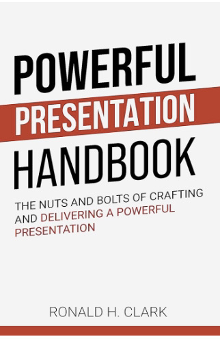 Powerful Presentation Handbook by Ronald Clark