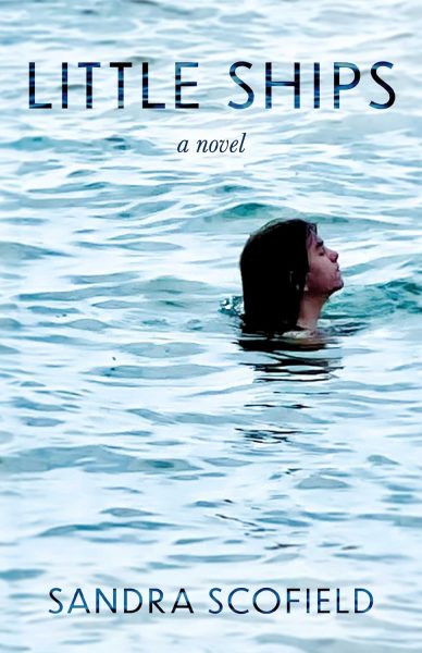 FEATURED BOOK: Little Ships by Sandra Scofield
