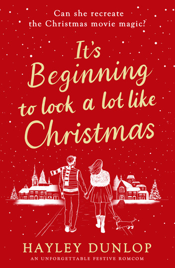 It’s Beginning To Look A Lot Like Christmas by Hayley Dunlop