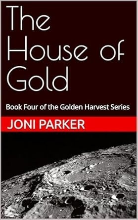 The House of Gold by Joni Parker