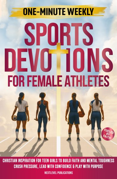 Featured Book: One-Minute Weekly Sports Devotions for Female Athletes by NextLevel Publications